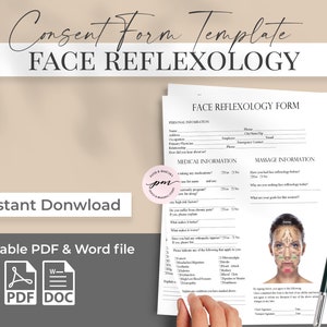 May include: A printable face reflexology consent form template in PDF and Word format. The form includes sections for personal information, medical information, and massage information. A diagram of the face with reflexology points is included.