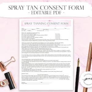 May include: A spray tan consent form with the title "SPRAY TAN CONSENT FORM - EDITABLE PDF" is displayed on a pink background. The form includes sections for personal information and consent details, along with a pen and a paper clip.