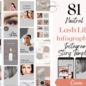 May include: 81 neutral lash lift infographic Instagram story templates for Canva. The templates feature a variety of designs with images of eyes, lashes, and text. The templates are in a neutral color palette of gray, white, and black.