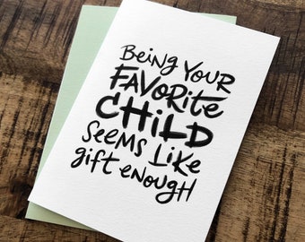 Favorite Child Card / Funny Mothers Day Card / Funny Fathers Day Card / Dad Birthday Card From Daughter / Mom Birthday Card From Son