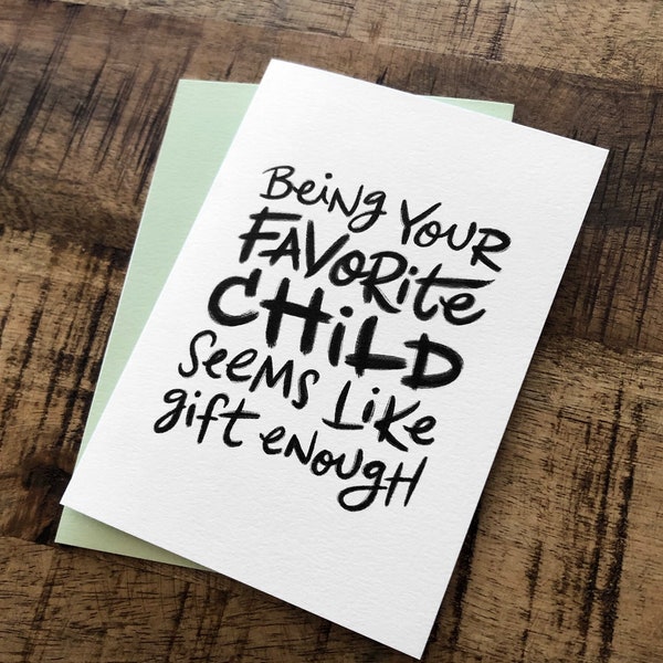 Favorite Child Card / Funny Mothers Day Card / Funny Fathers Day Card / Dad Birthday Card From Daughter / Mom Birthday Card From Son