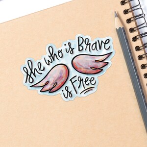 She Who is Brave is Free Sticker / Encouragement Gift / Quote Water ...