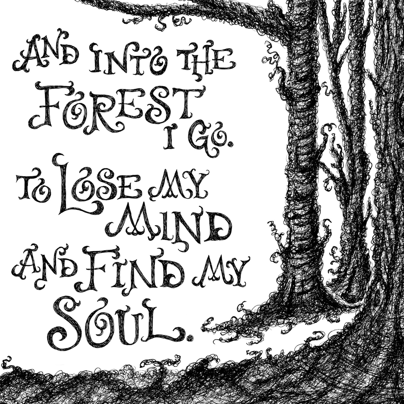 And Into the Forest I Go to Lose My Mind and Find My Soul | Etsy