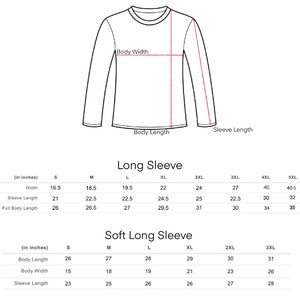 May include: Size chart for long and soft long sleeve shirts. The chart shows measurements in inches for width, sleeve length, and full body length for sizes S through 5XL.