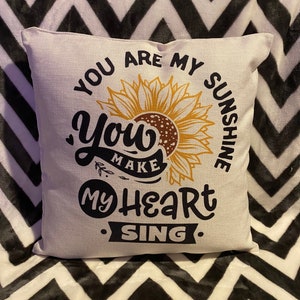 You are my sunshine throw pillow, You make my heart sing, Sunflower throw pillow, Summer Livingroom Decor, Farmhouse, Gift for Her
