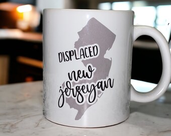 Displaced New Jerseyan Coffee Mug, 11 oz mug, New Jersey Mug, Gift for NJ Native