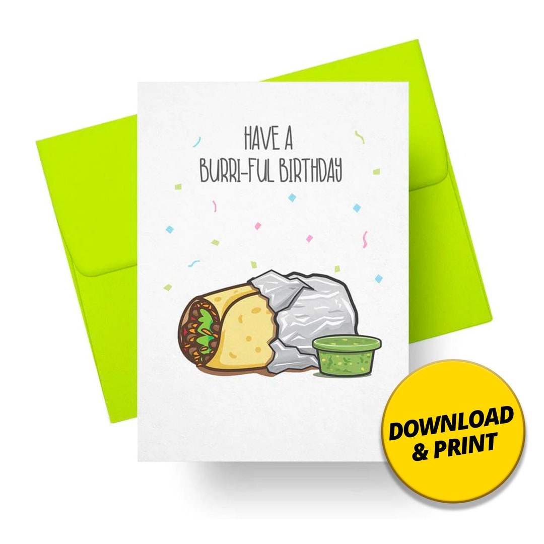 Funny Burrito Birthday Card Download and Print at Home Digital Greeting