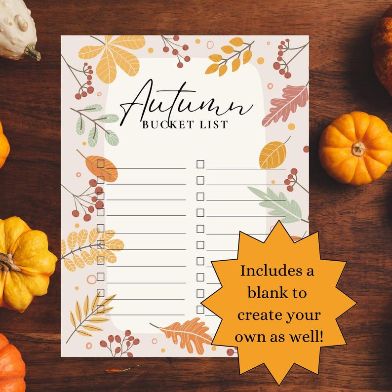 May include: A fall-themed bucket list printable with the words "Autumn Bucket List" in elegant script. The design features autumn leaves and berries in shades of orange, yellow, and brown. Includes a blank list to create your own.