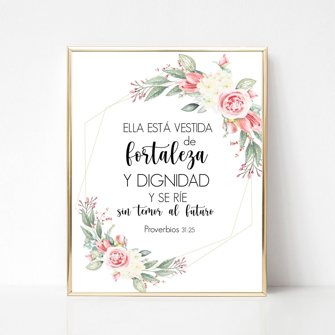 Proverbios 31 25 Ella Esta Vestida De Fortaleza Y Dignidad Verso De La Biblia Printable Spanish Proverbs 31 25 Spanish Bible Verse Etsy UK