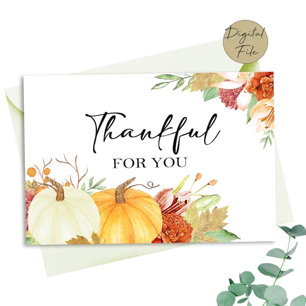 Thankful For You Greeting Card, Thanksgiving Card Printable, Thank You Card, Thankful Gratitude, Friend, Neighbor, Staff, Employee,  Boss