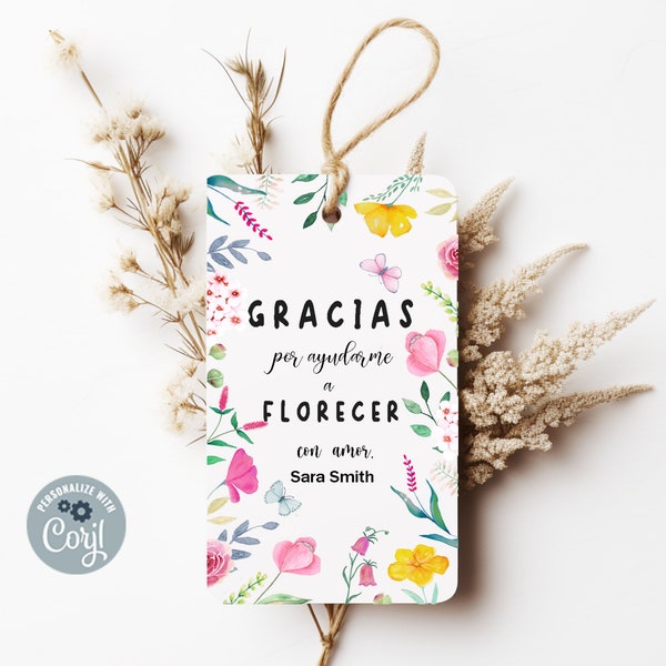 Gracias por ayudarme a florecer tag, Spanish Teacher Appreciation tags, Editable, Gracias profesor,  Printable, Spanish teacher tag