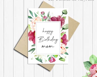 Happy Birthday Mom, Birthday Card for Mom,  5x7 Greeting Card, Mother, Mother gift, Watercolor floral, Flowers Notecard, Instant Download