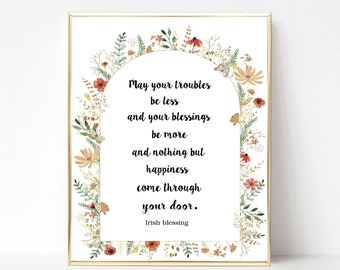 Irish Blessing Printable  Wall Art, May Your Troubles Be Less And Your Blessings Be More Wall Art,Irish Quote Art, Irish Prayer