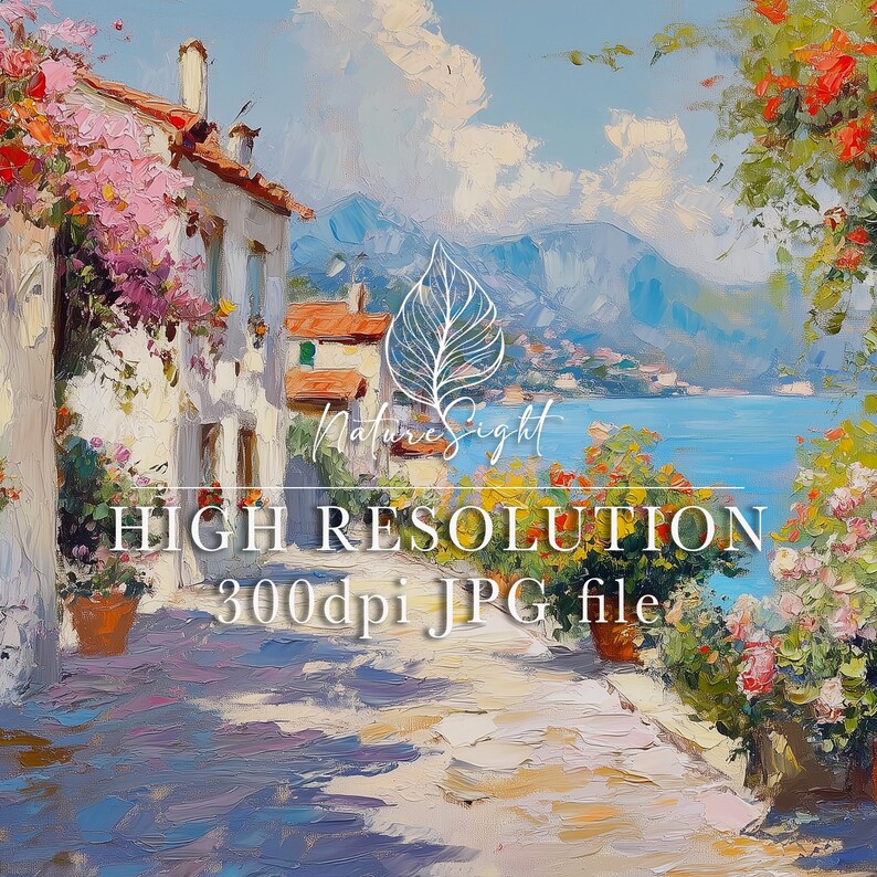 May include: An impressionistic painting of a coastal town with white buildings, red-tiled roofs, and vibrant flowers. The artwork features a blue sea, mountains, and the text "HIGH RESOLUTION 300dpi JPG file."