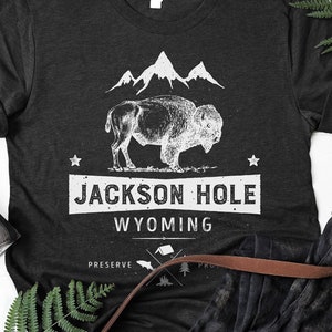 Jackson Hole National Park Shirt / National Parks / National Park Gifts / Grand Teton / Jackson Wyoming / Bison Buffalo / Tank Top / Hoodie