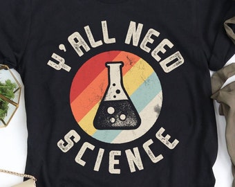 Jullie hebben een wetenschapsshirt nodig / geschenken wetenschapper / natuurkunde scheikunde / biologie astronomie / fysiek sociaal / wiskundige logica / tanktop / hoodie