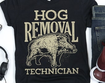 Hog Removal Hunting Shirt / Hunting Shirt / Hunting Gift / Hunting / Hunter Shirt / Boar Hunting / Hunting Season / Tank Top / Hoodie