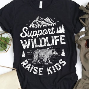 Support Wildlife Raise Kinder Shirt / Mama Shirt / Papa Shirt / Muttertag Shirt / Vatertag Shirt / Eltern Shirt / Tank Top / Hoodie