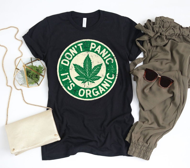 Dont Panic Its Organic Marijuana Shirt / Smoke Weed Gifts / | Etsy