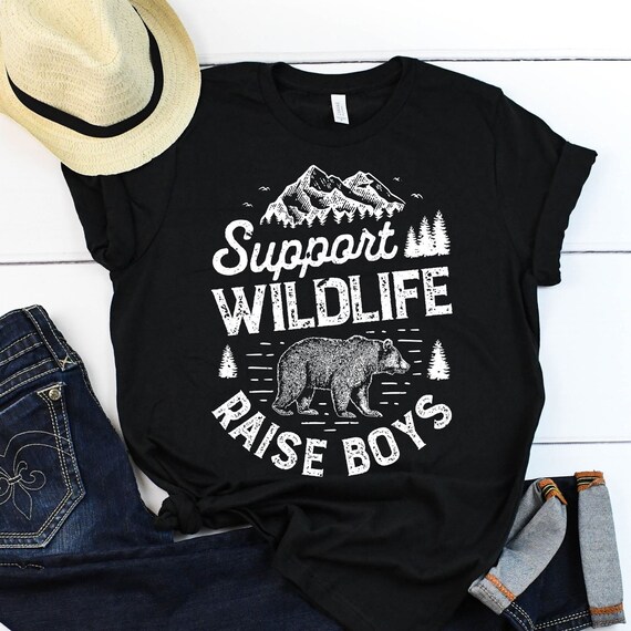 Support Wildlife Raise Boys Shirt Parents Mom Mother Father Support Wildlife Raise Boys Shirt Parents Mom Mother Father