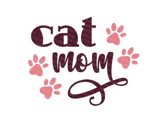 Download Cat Mom Svg Dxf Png Eps Pdf Free For Small Commercial Use Etsy