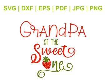 Grandpa of the Sweet One SVG – Strawberry First Birthday Shirt Design