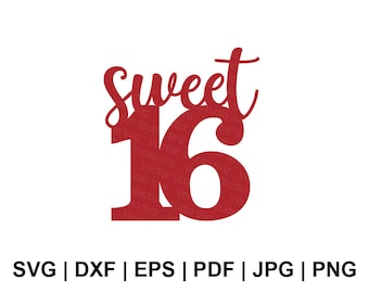 Sweet 16 Svg Cake Topper, Sweet Sixteen Svg Cut Files, 16th Birthday Digital Design - Svg Dxf Eps Pdf Jpg Png