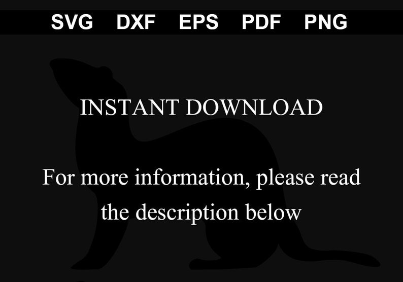 Peut inclure: Une silhouette noire de furet, avec le texte "INSTANT DOWNLOAD" et "Pour plus d'informations, veuillez lire la description ci-dessous".