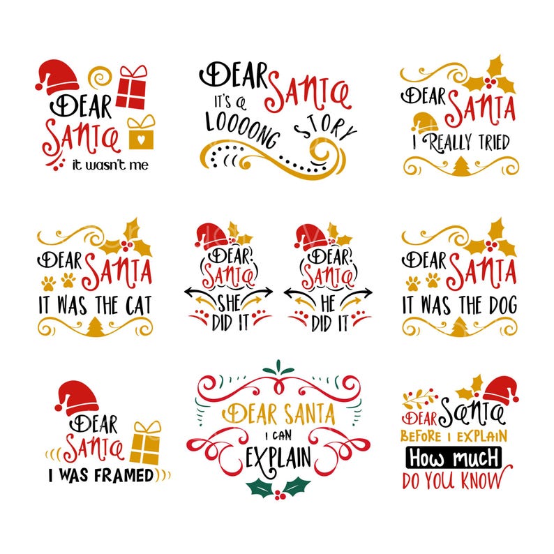 May include: A collection of nine Christmas-themed graphic designs featuring the text Dear Santa with various humorous phrases like It wasn't me, It was the cat, It was the dog, She did it, He did it, I was framed, and I can explain in red, black, and gold.