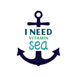 Necesito vitamina mar Svg, Summer Quote Svg, Anchor Svg, Nautical Svg - Uso comercial Svg Dxf Eps Pdf Jpg Png