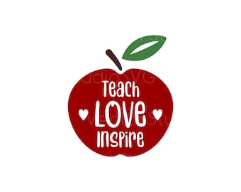 Teach Love Inspire SVG, Teacher Appreciation Design,  Apple Teacher Cut File (Digital Download)