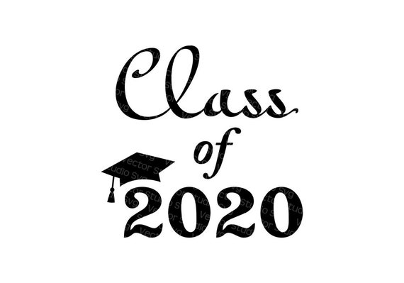 Class Of 2020 Svg Graduation Cut Files Svg Dxf Eps Pdf Png | Etsy