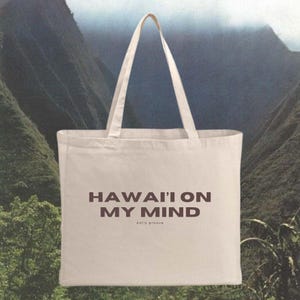 hawai’i on my mind tote bag