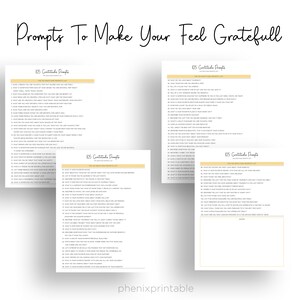 May include: Four printable sheets with the title "105 Gratitude Prompts" and a list of prompts to help you feel grateful. The sheets are on a white background.