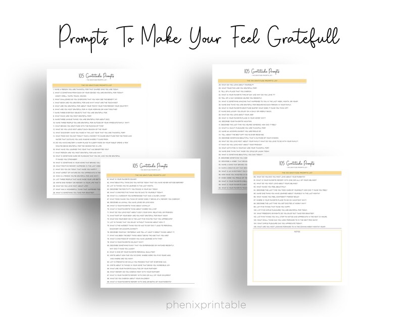 May include: Four printable sheets with the title "105 Gratitude Prompts" and a list of prompts to help you feel grateful. The sheets are on a white background.