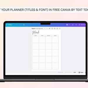 May include: A laptop screen displaying a digital planner template in Canva. The planner page shows a March calendar grid with columns for Monday through Thursday. The text at the top reads: EDIT YOUR PLANNER (TITLES & FONT) IN FREE CANVA BY TEXT TOOL.