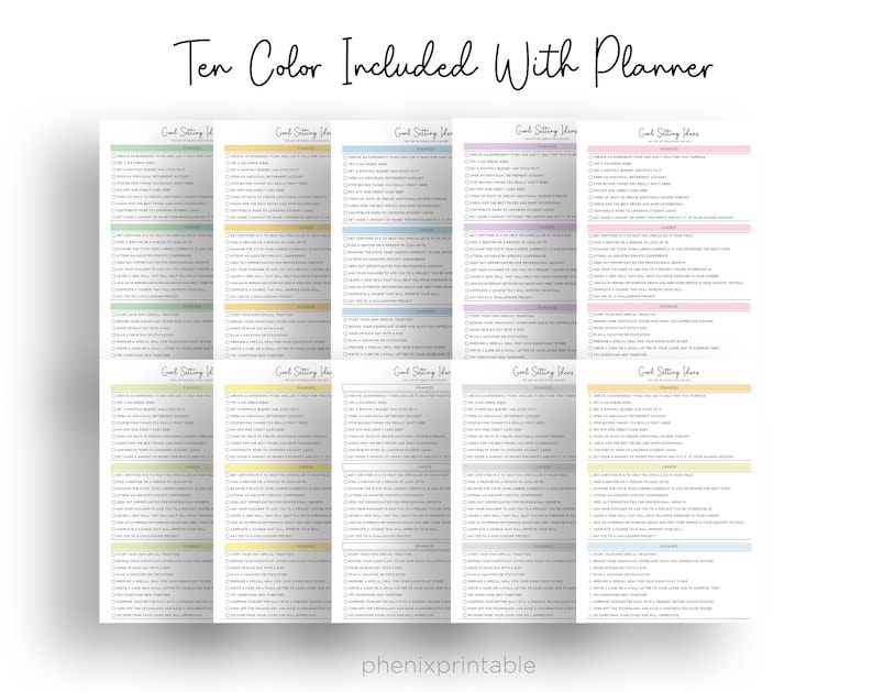 May include: Ten printable goal setting sheets in different colors. Each sheet has a list of goal setting ideas with checkboxes.