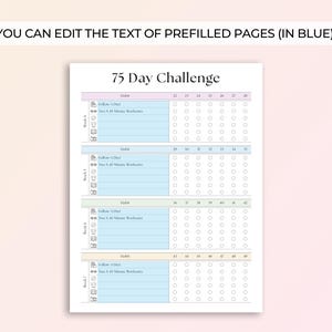 May include: A printable 75-day challenge tracker with a light blue background. The tracker is divided into four weeks, with each week having a section for daily checkmarks. The text "75 Day Challenge" is at the top of the page.