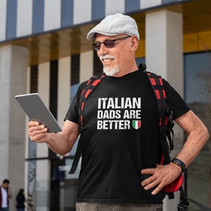 Italienische Dads Are Better T-Shirt - Ehren Sie die Ehrfurcht Ihres Vaters mit diesem stilvollen T-Shirt | Geschenk für italienischen Papa | Italienisches Geschenk | Italien Shirt