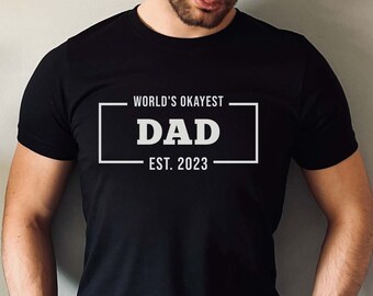 World's Okayest Dad Tee – Funny T-shirt | Father's Day Gift | Gift