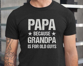 Funny Papa T-Shirt For Grandpa Shirt For Father's Day Gift For Grandpa Birthday Shirt Grandfather Tee Gifts for Grandpa from Granddaughter