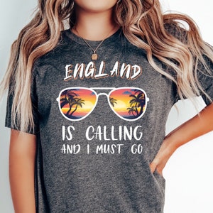 England Is Calling and I Must Go T-Shirt | Elevate Your Style with Our England Shirt | England Travel Tee | England Gift I British Shirt