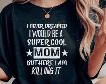 Super Cooles Mom Shirt - Unisex T-Shirt | Geschenk für Mama Geschenkideen für Mama T-Shirt für Mütter Tshirt für Mütter Geschenkidee für Mama