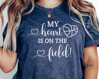 Basketball Heart Graphic Tee - My Heart Is On The Field Quote Shirt For Mom Fans Players Coaches Game Day Team Gift