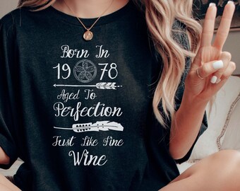 Born in 1978 T-Shirt Wine Lovers T-Shirt Birthday Tee Special Personalized Tee Gift for Wine Lovers Wine Gift Ideas Birthday Gift Idea