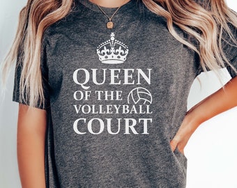 Queen of the Volleyball Court T-Shirt for Volleyball Lovers Gift for Women Volleyball T-Shirt Funny Volleyball Shirt for Volleyball Player