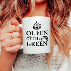 Queen of the Green Golf Coffee Mug for Golf Lovers Funny Golf Mug for Golfer Gifts for Golfers Coffee Mug for Golf Players Gifts for Women