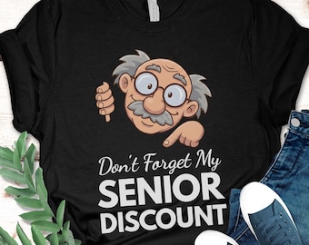 Funny Senior Discount T-Shirt - Grandpa Retirement Gift Humor Tee for Elderly Men