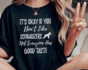 Schnauzers T-Shirt Owner Gift Funny Schnauzers Dog Mom Shirt Dog Lover Gift Cute Dog Mom T-Shirt Schnauzers Mama Tee Schnauzers Lover Shirt