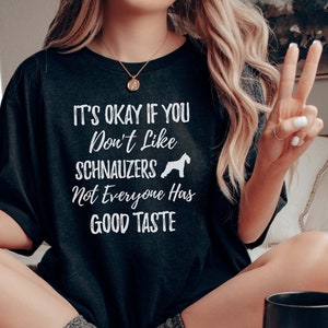 Schnauzers T-Shirt Owner Gift Funny Schnauzers Dog Mom Shirt Dog Lover Gift Cute Dog Mom T-Shirt Schnauzers Mama Tee Schnauzers Lover Shirt